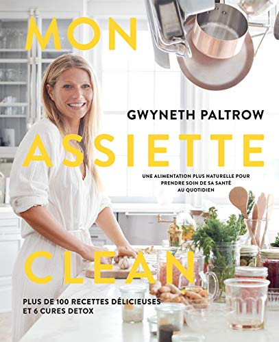 Mon assiette clean : une alimentation plus naturelle pour prendre soin de sa santé au quotidien : pl