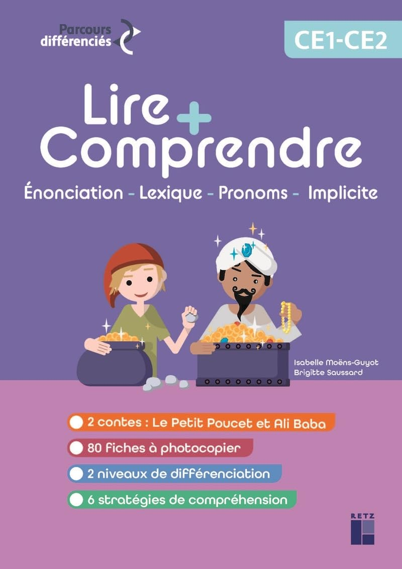 Lire + comprendre CE1, CE2 : énonciation, lexique, pronoms, implicite : Le Petit Poucet ; Ali Baba e