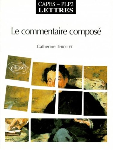 Le commentaire composé : CAPES-PLP 2, lettres