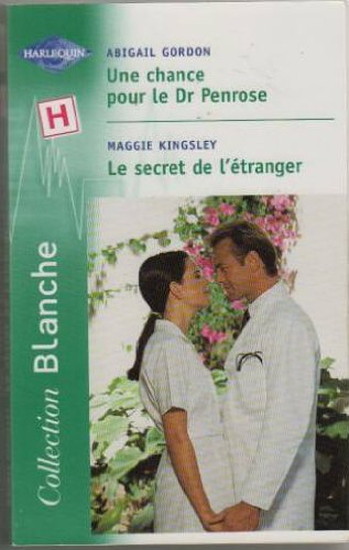Une chance pour le Dr Penrose. Le secret de l'étranger