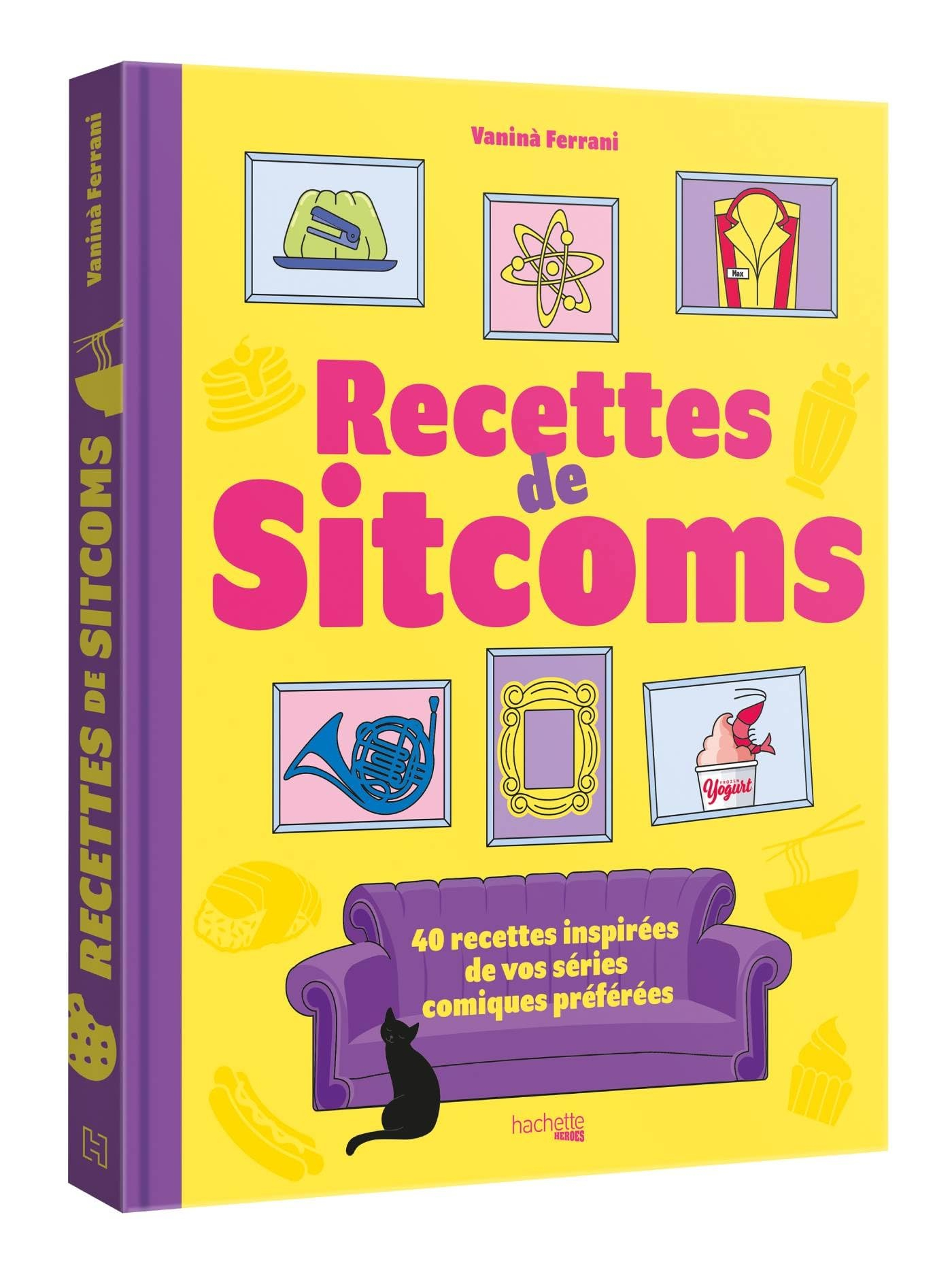 Recettes de sitcoms : 40 recettes inspirées par vos séries comiques préférées