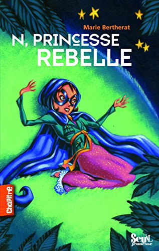 N, princesse rebelle