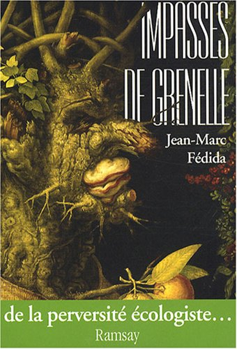 Impasses de Grenelle : de la perversité écologiste