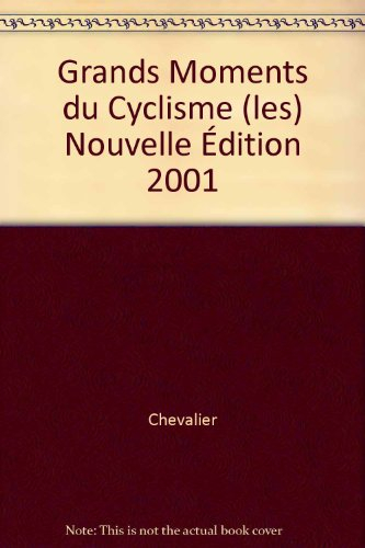 Les grands moments du cyclisme