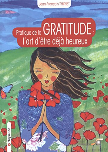 Pratique de la gratitude : l'art d'être déjà heureux