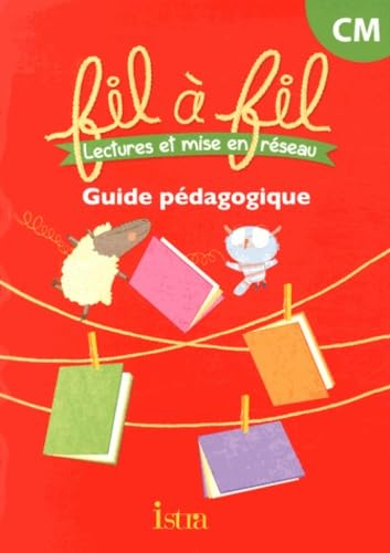Fil à fil : lectures et mise en réseau, CM : guide pédagogique