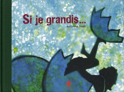 Si je grandis...