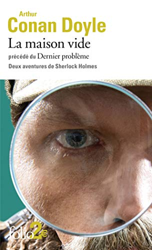 La maison vide. Le dernier problème : deux aventures de Sherlock Holmes