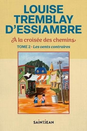 À la croisée des chemins. Vol. 2. Les vents contraires