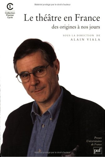 Le théâtre en France des origines à nos jours