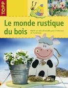 le monde rustique du bois