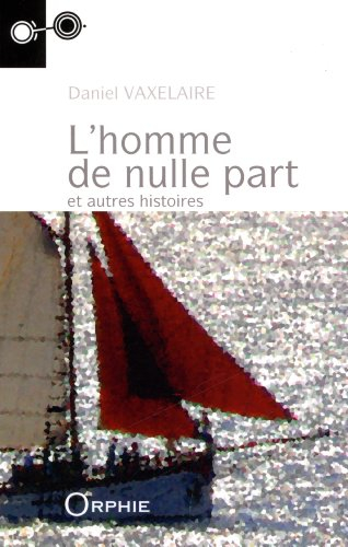 L'homme de nulle part et autres histoires