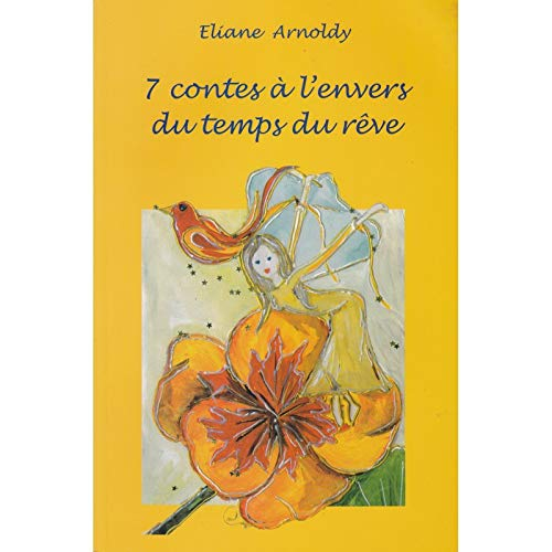 7 contes à l'envers du temps du rêve