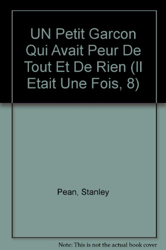Un petit garçon avait peur de tout et de rien