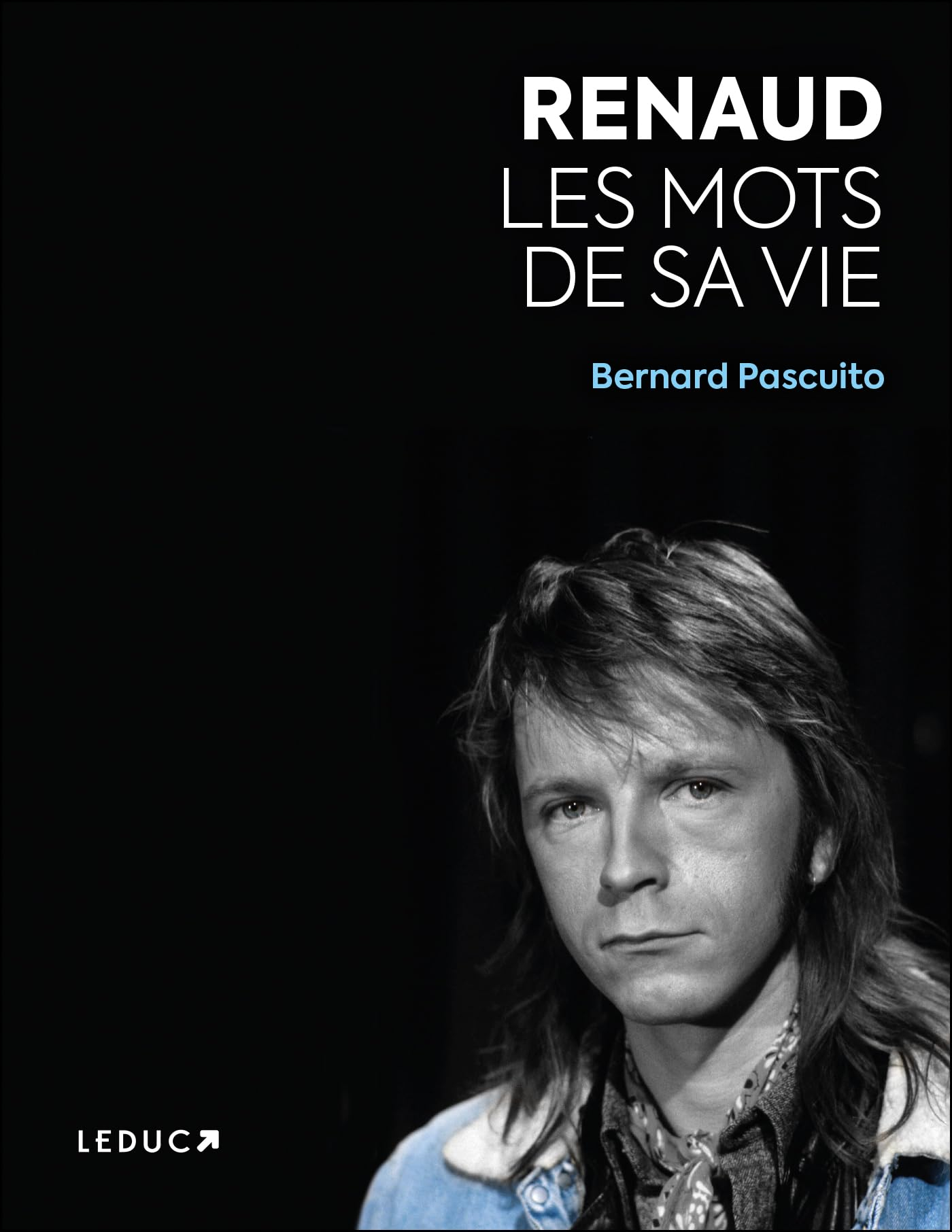 Renaud : les mots de sa vie
