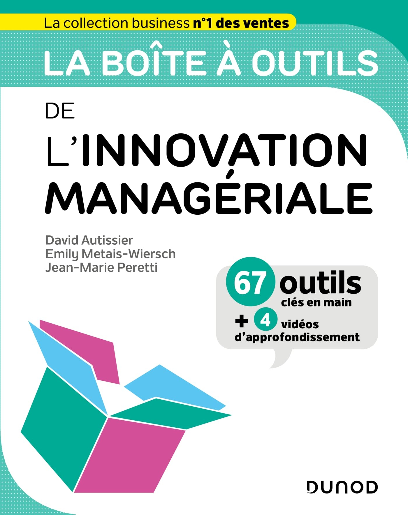 La boîte à outils de l'innovation managériale : 67 outils clés en main + 4 vidéos d'approfondissemen