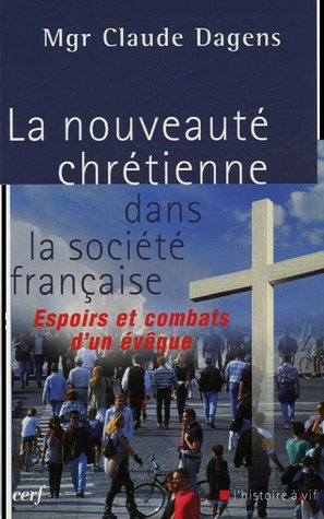 La nouveauté chrétienne dans la société française