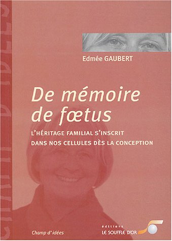 De mémoire de foetus : l'héritage familial s'inscrit dans nos cellules dès la conception