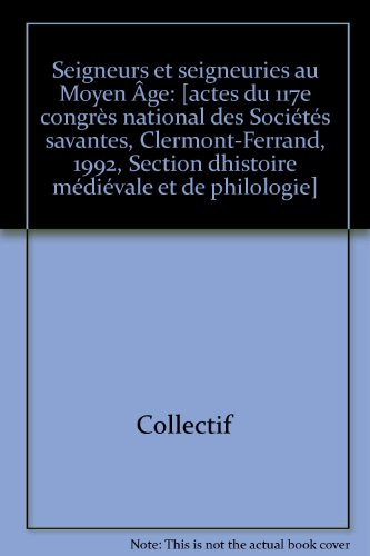 Seigneurs et seigneuries au Moyen Age : actes