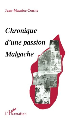 Chronique d'une passion malgache