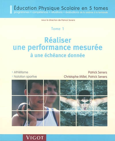 Education physique scolaire : programmes, compétences, situations et évaluations de la sixième à la 