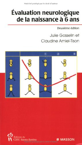 Evaluation neurologique de la naissance à 6 ans