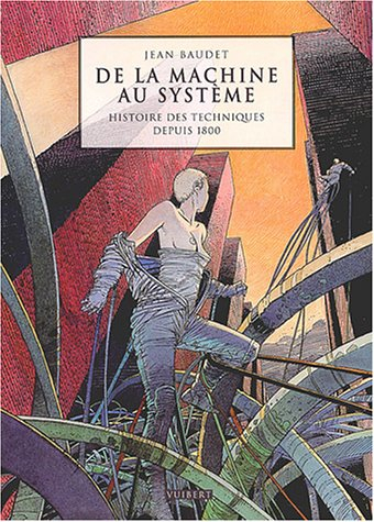 De la machine au système : histoire des techniques depuis 1800