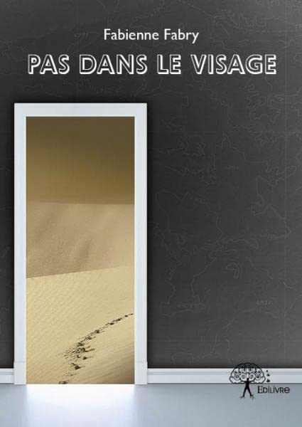 Pas dans le visage