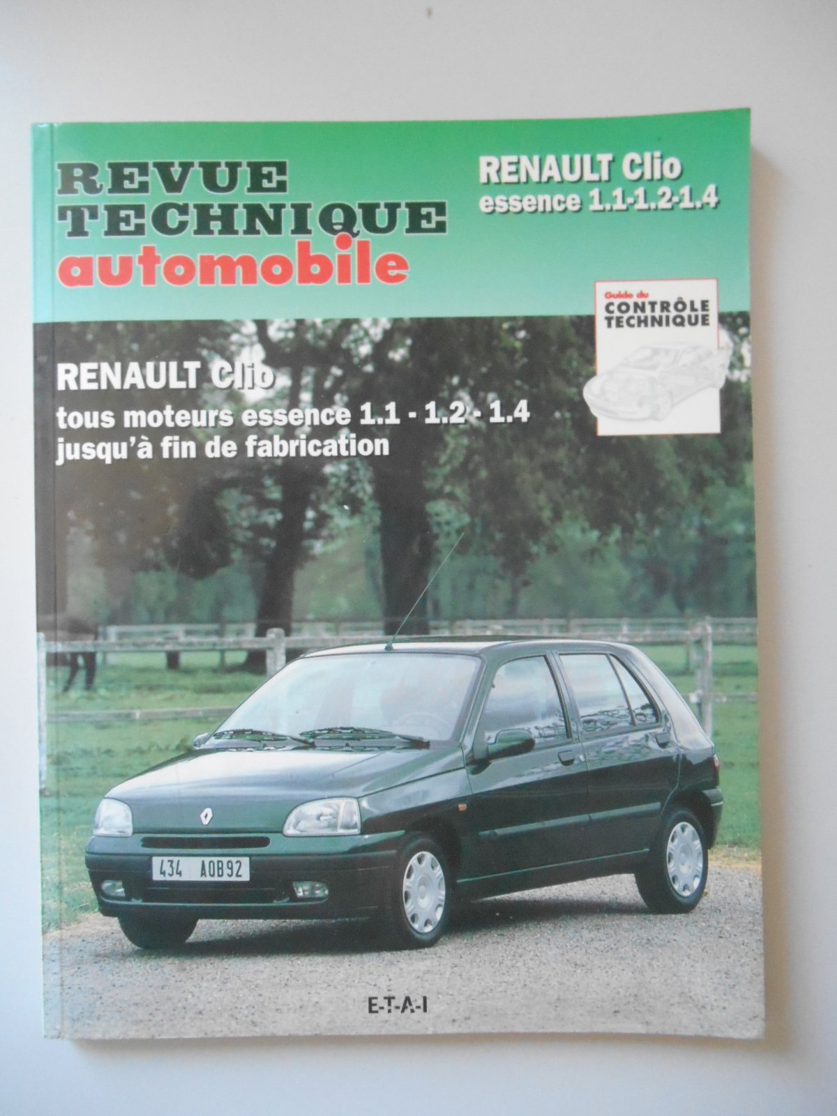 Revue technique automoblie : Renault Clio essence 1,1-1,2-1,4. Tous moteurs essence 1,1-1,2-1,4 jusq