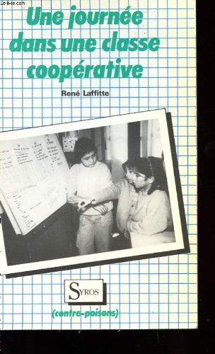 Une Journée dans une classe coopérative : le désir retrouvé