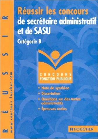 Réussir les concours de secrétaire administratif et de SASU : catégorie B