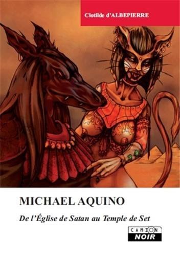 Michael Aquino : de l'Eglise de Satan au Temple de Set