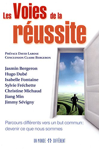 Les voies de la réussite : parcours différents vers un but commun : devenir ce que nous sommes