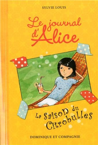 Le journal d'Alice. Vol. 5. La saison du Citrobulles