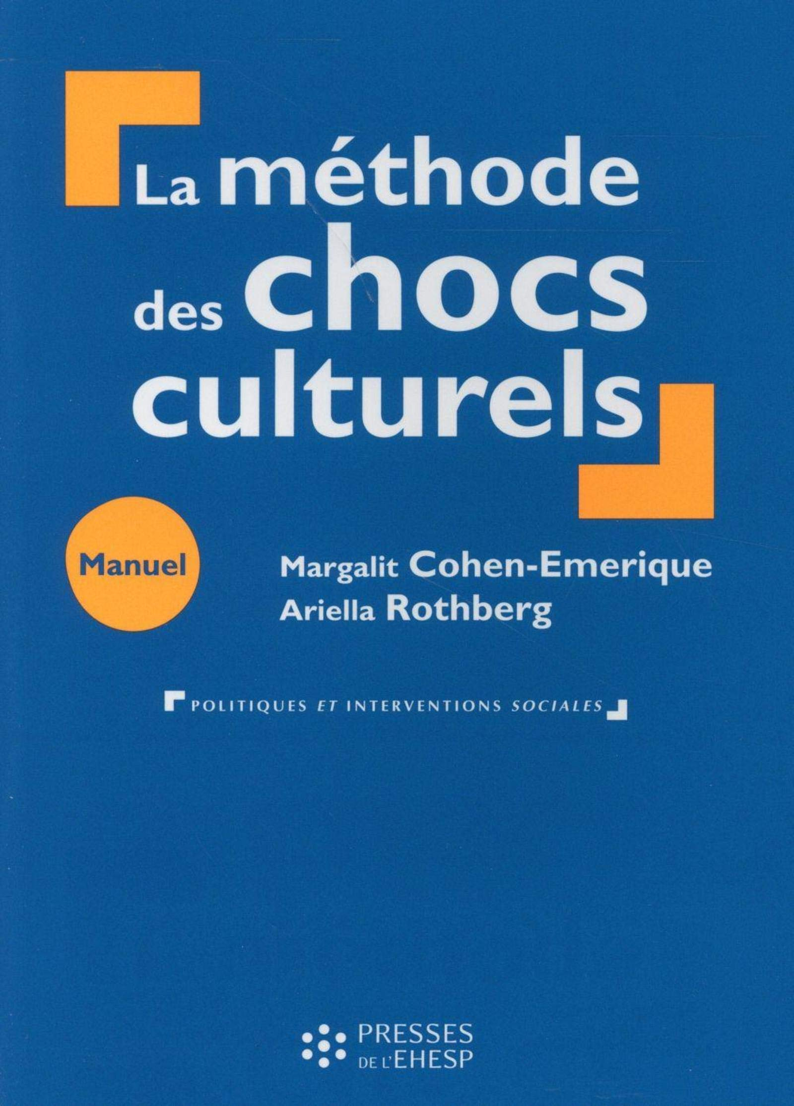 La méthode des chocs culturels : manuel de formation en travail social et humanitaire