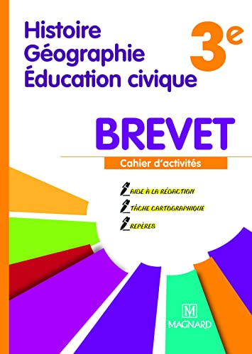 Histoire, géographie, éducation civique, cahier d'activités brevet, 3e