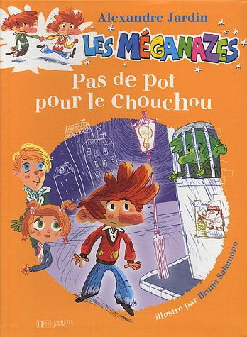Les méganazes. Vol. 2. Pas de pot pour le chouchou