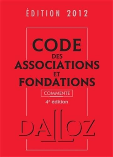 Code des associations et fondations : commenté : 2012