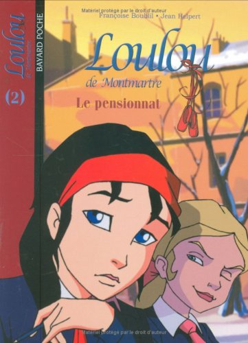 Loulou de Montmartre. Vol. 2. Le pensionnat