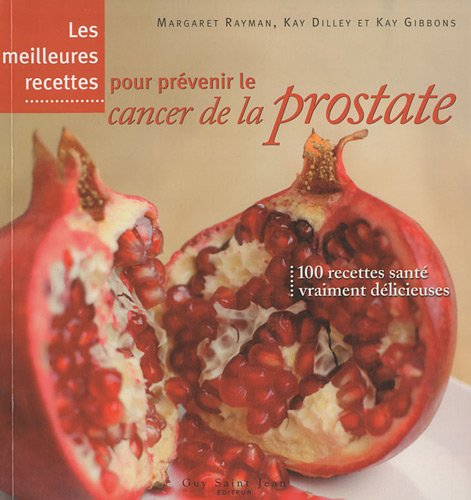 Les meilleures recettes pour prévenir le cancer de la prostate