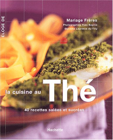 Eloge de la cuisine au thé