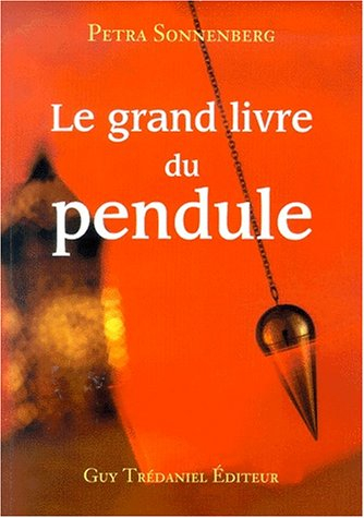 Traité pratique du pendule : avec 140 planches de travail