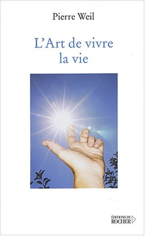 L'art de vivre la vie