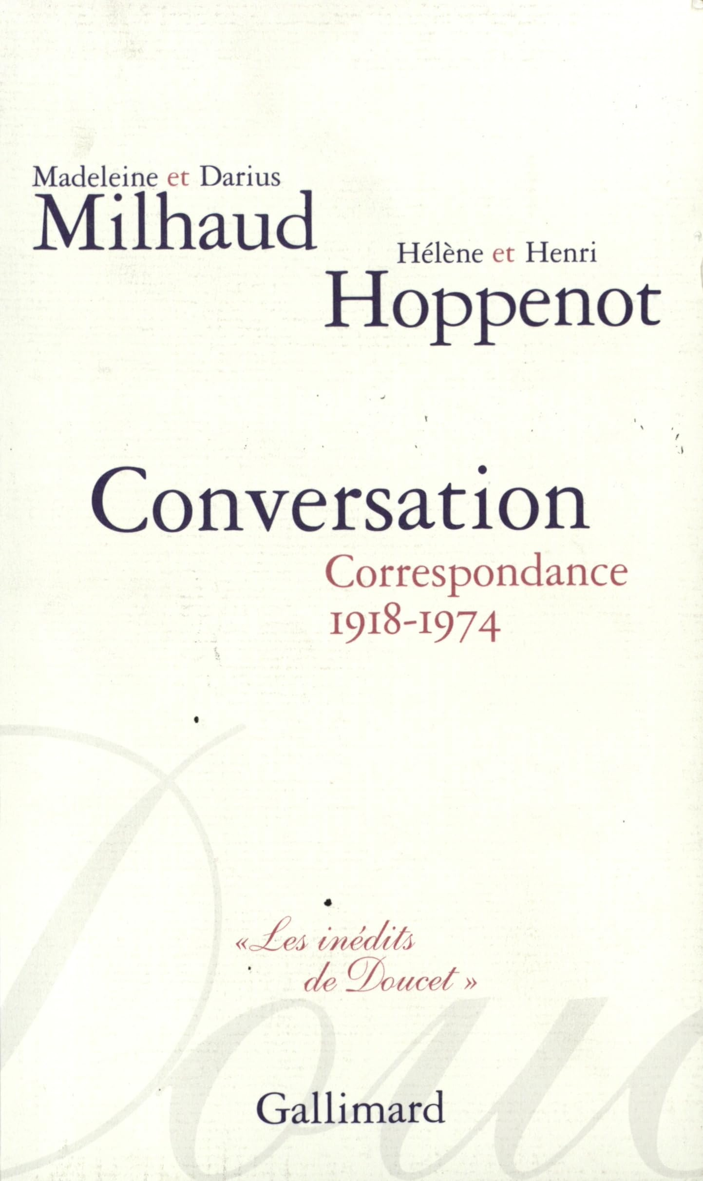 Conversation : correspondance, 1918-1974, avec Hélène et Henri Hoppenot
