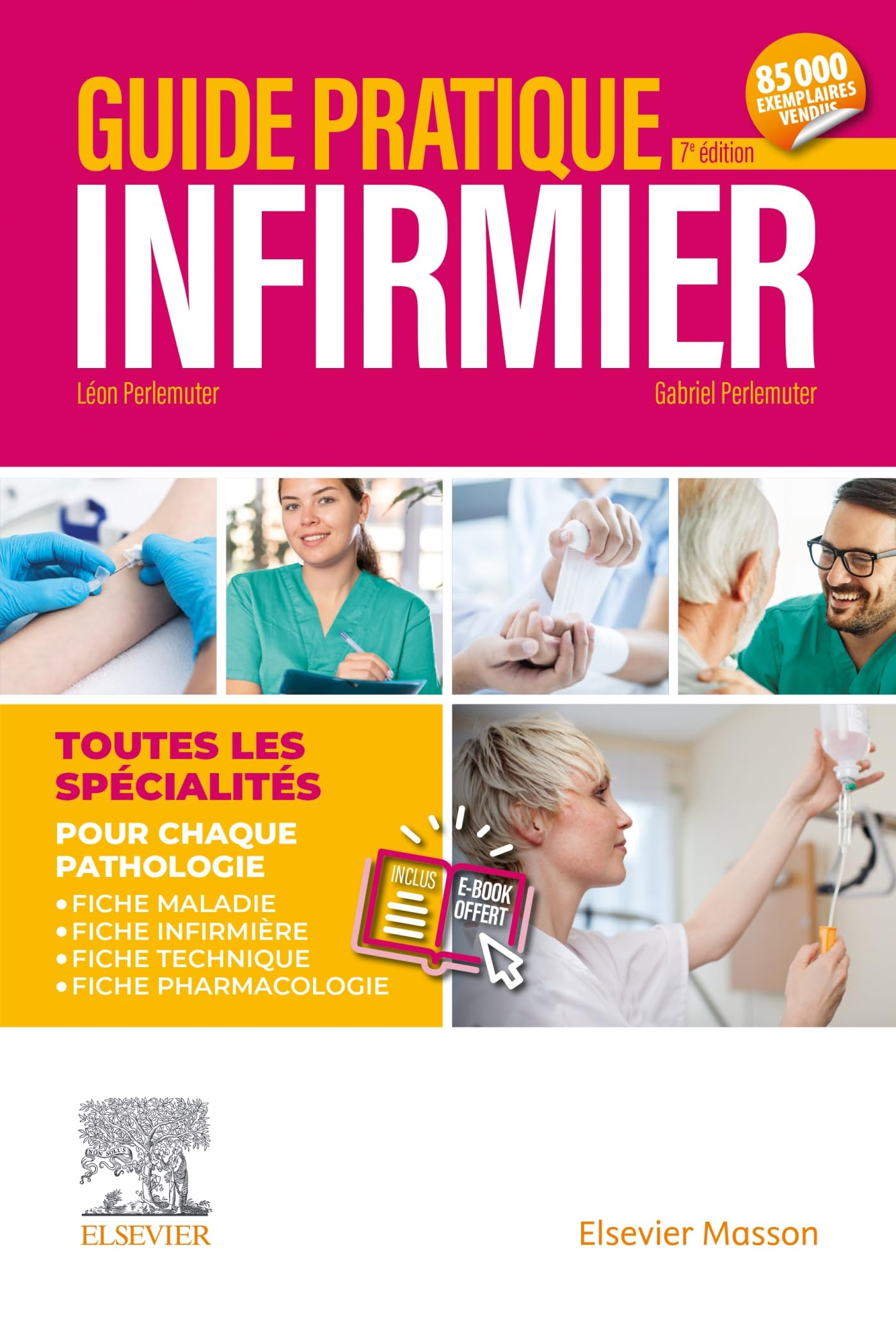 Guide pratique infirmier : toutes les spécialités : pour chaque pathologie, fiche maladie, fiche inf