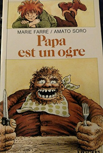 Papa est un ogre : Les abominables 1