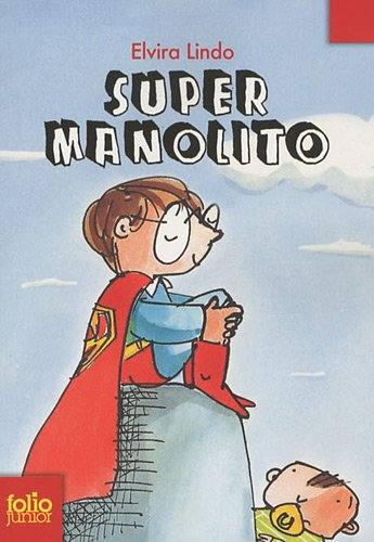 La grande encyclopédie de ma vie. Super Manolito