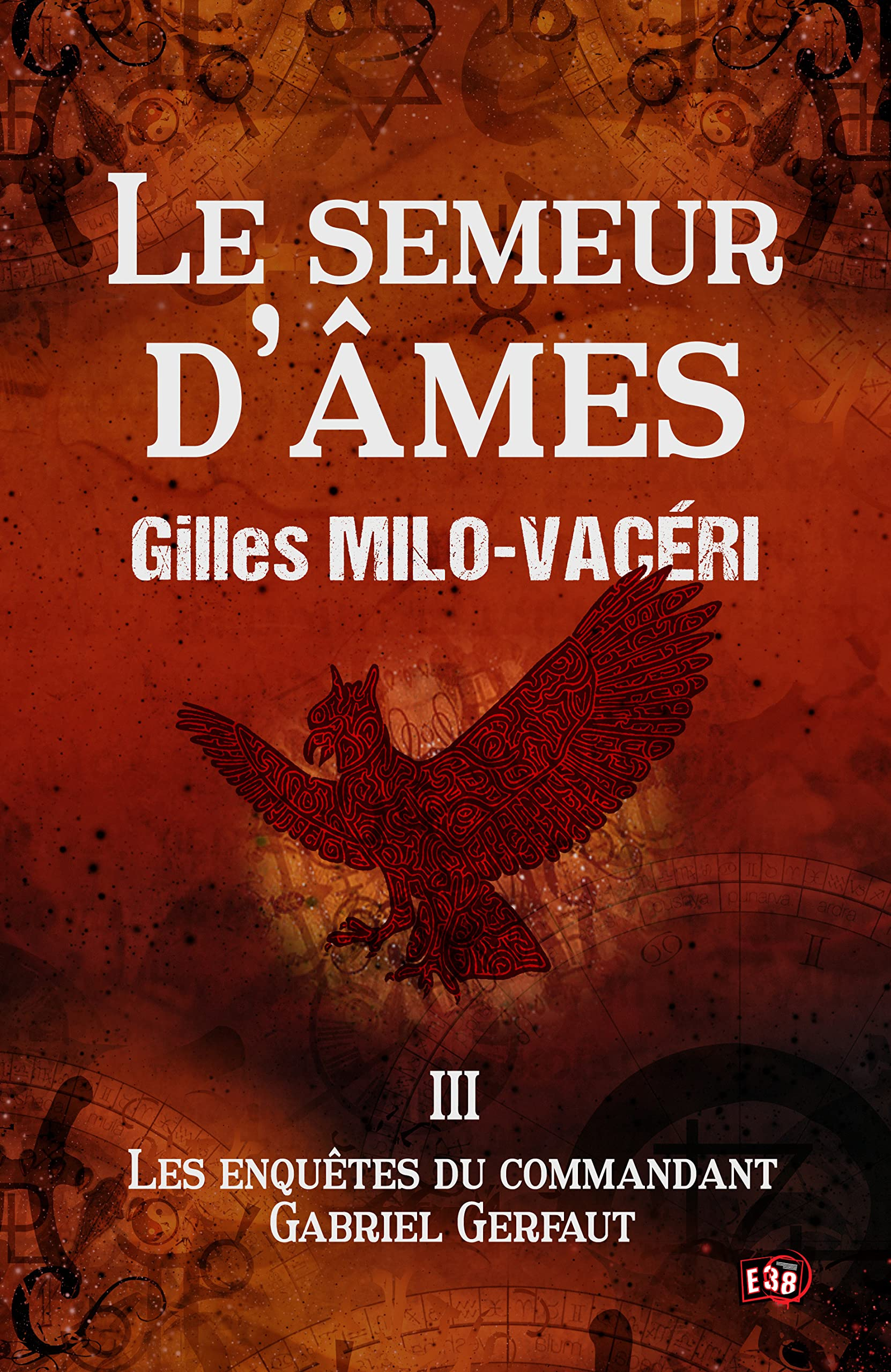 Le Semeur d'âmes : Les enquêtes du commandant Gabriel Gerfaut 3