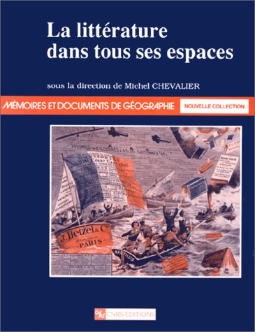 La litterature dans tous ses espaces : études et essais
