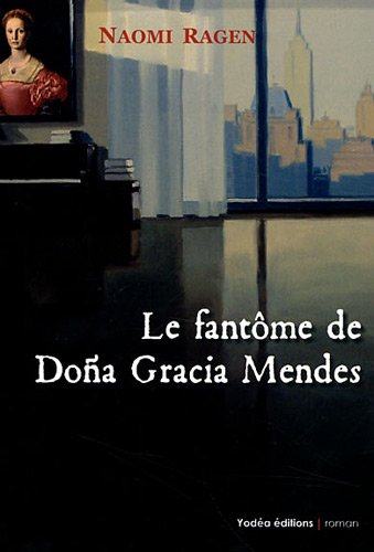 Le fantôme de dona Gracia Mendes